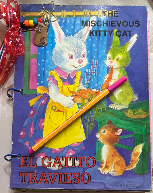 The Mischievous Kitty Cat- El Gatito Travioso Story, Journal and Recipes