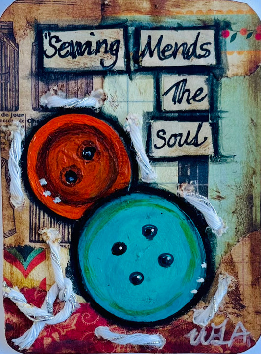 ATC "Sewing Mends the Soul". Number four of five originals. (Buttons)