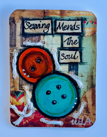 ATC "Sewing Mends the Soul". Number four of five originals. (Buttons)