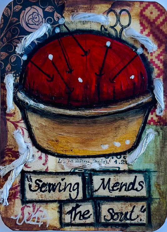 ATC "Sewing Mends the Soul". Number three of five originals. (Pin Cushion)