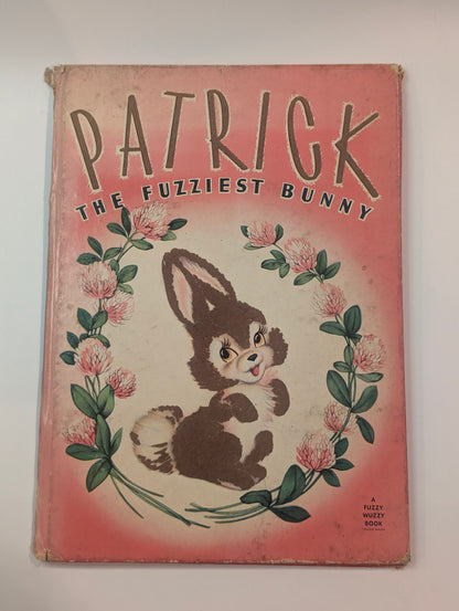 Patrick the Fuzziest Bunny c1946, A Fuzzy Wuzzy Book