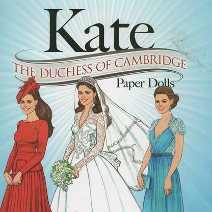 Kate, The Duchess of Cambridge Paper Dolls - 2014