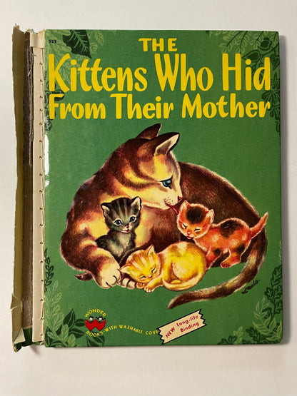 The Kittens Who Hid From Their Mother 1951 Children’s Book Great for Junk Journaling & Mixed Media