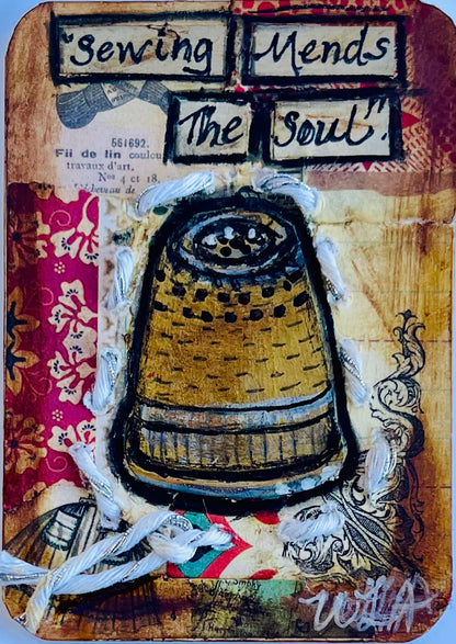 ATC "Sewing Mends the Soul". Number five of five originals. (Thimble)